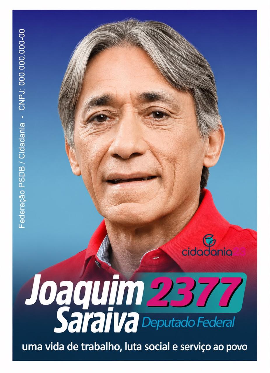 Cartaz oficial de campanha de Joaquim Saraiva, número 2377, Deputado Federal
